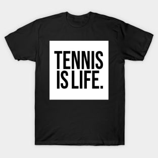 Tennis Is Life Sports Design by CoVA Tennis T-Shirt